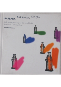 Barbara. Barbórka. Święta