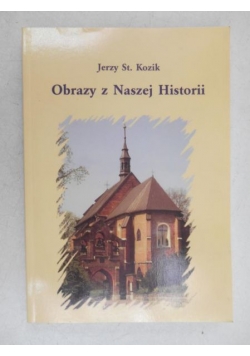 Obrazy z Naszej Historii