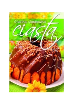 Ciasta, ciasteczka, ciasta