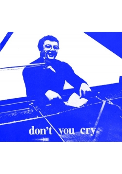 Dont you cry