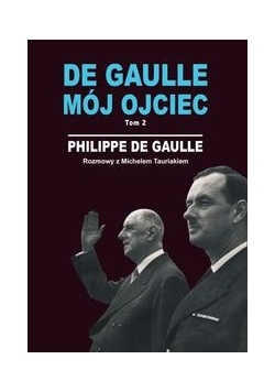 De Gaulle mój ojciec tom 2, nowa