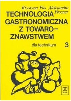 Technologia gastronomiczna z towaroznawstwem