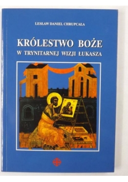 Królestwo Boże w trynitarnej wizji Łukasza