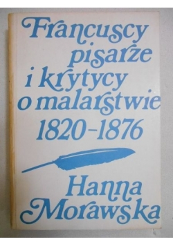 Francuscy pisarze i krytycy o malarstwie 1820-1876, Tom III