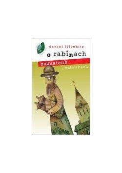 O rabinach, oszustach i żebrakach