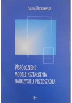 Współczesne modele kształcenia nauczycieli przedszkola