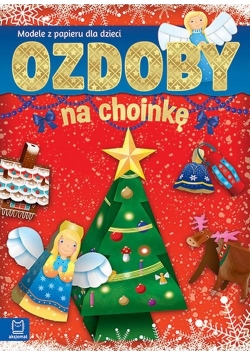 Ozdoby na choinkę Modele z papieru dla dzieci