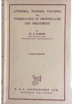 Antiser, Toxoids, Vaccines and Tuberculins in Prophylaxis and treatment