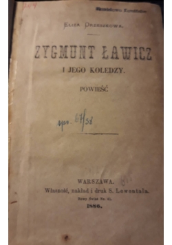 Zygmunt Ławicz i jego koledzy, 1886 r.