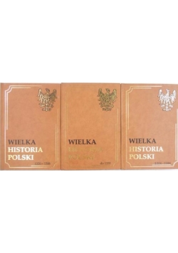 Wielka Historia Polski I-III tom