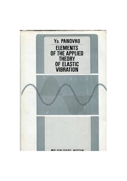 Elements of the Applied Theory of Elastic Vibration