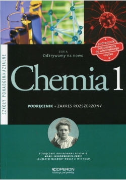 Odkrywamy na nowo Chemia 1 Podręcznik Zakres rozszerzony