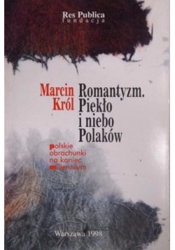 Romantyzm. Piekło i niebo Polaków