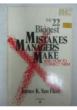 The 22 Biggest Mistakes Managers Make