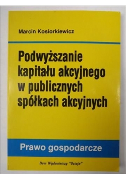 Podwyższanie kapitału akcyjnego w publicznych spółkach akcyjnych