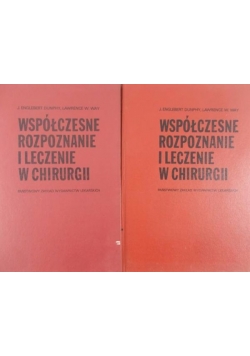 Współczesne rozpoznanie i leczenie w chirurgii, Tom I-II