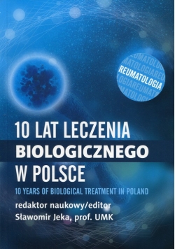 10 lat leczenia biologicznego w Polsce