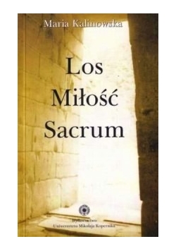 Los. Miłość. Sacrum