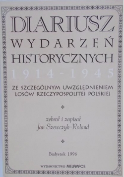Diariusz wydarzeń historycznych 1914-1945