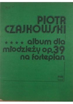 Piotr Czajkowski- Album dla młodzieży na fortepian