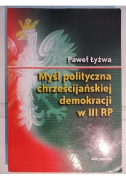 Myśl polityczna chrześcijańskiej demokracji w III RP