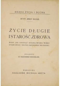 Życie długie i starość zdrowa, 1910 r.