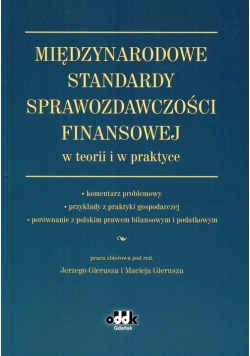 Międzynarodowe Standardy Sprawozdawczości Finansowej w teorii i w praktyce