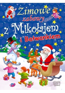 Zimowe zabawy z Mikołajem i Bałwankiem