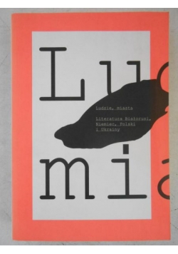 Ludzie, miasta. Literatura Białorusi, Niemiec, Polski i Ukrainy