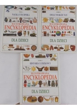 Ilustrowana Encyklopedia dla dzieci TOM 1-3