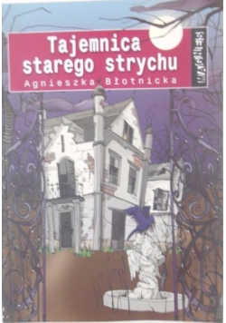 Tajemnica starego strychu