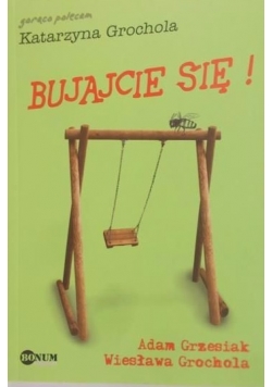 Bujajcie się!