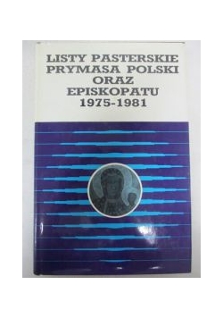 Listy pasterskie Prymasa Polski oraz Episkopatu 1975-1981
