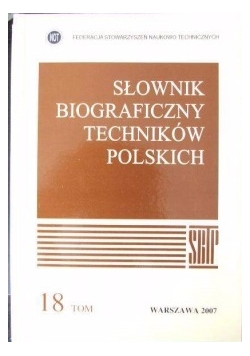 Słownik biograficzny techników polskich, 18 Tom