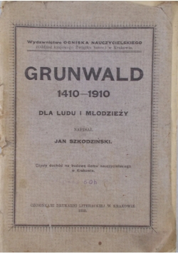 Grunwald 1410 - 1910 dla ludu i młodzieży , 1910 r.