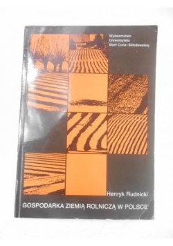 Gospodarka ziemią rolniczą w Polsce