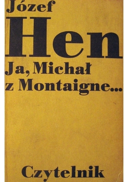 Ja,Michał z Montaigne...