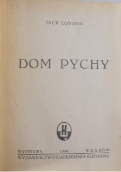 Dom pychy, 1949 r.