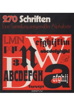 270 Schriften. Eine Sammlung zeitgemaBer Alphabete