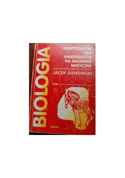 Biologia repetytorium dla kandydatów na kademie medyczne