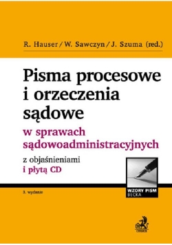 Pisma procesowe i orzeczenia sądowe w sprawach sądowoadministracyjnych z objaśnieniami i płytą CD