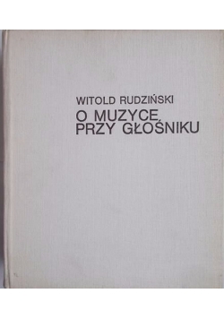 O muzyce przy głośniku