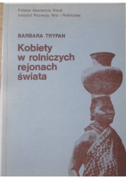 Kobiety W rolniczych rejonach świata