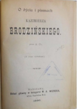 O życiu i pismach Kazimierza Brodzińskiego, 1898 r.