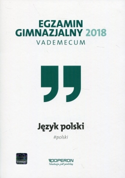 Egzamin gimnazjalny 2018 Język polski Vademecum