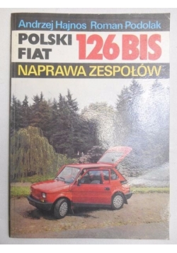 Polski Fiat 126 Bis. Naprawa zespołów