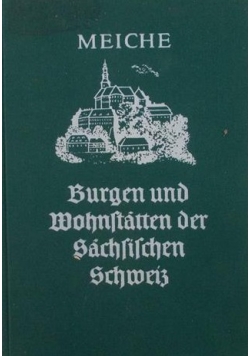 Die burgen und vorgeschichtlichen wohnstätten der sächsischen schweiz