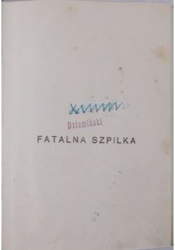 Fatalna szpilka, 1925 r.