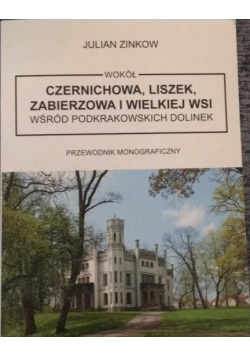 Wokół Czernichowa, Liszek, Zabierzowa i Wielkiej Wsi