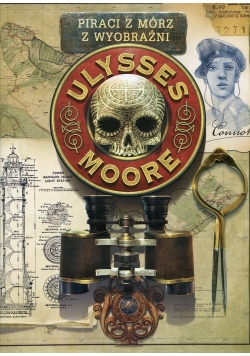 Piraci z Mórz z Wyobraźni Tom 15 Ulysses Moore